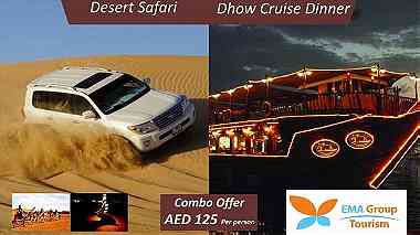 Enjoy the combo Tours in one price DESERT SAFARI and DHOW CRUISE DINNER AED 125 per person Desert Safari package includes Pickup and drop off Dune  ...