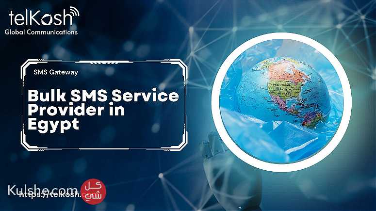 Best Bulk SMS Gateway and Service provider in Egypt-Telkosh - Image 1