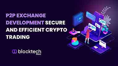 P2P Exchange Development - Secure and Efficient Crypto Trading