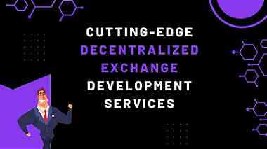 Cutting-Edge Decentralized Exchange Development Services