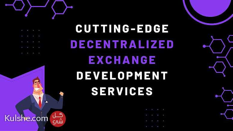Cutting-Edge Decentralized Exchange Development Services - صورة 1