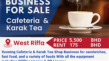 Business For Sale a running cafeteria Karak Tea shop in West Riffa