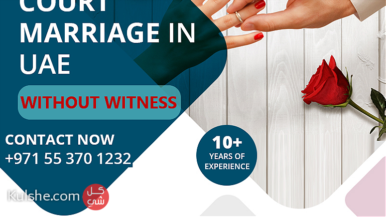 Need Court Marriage Services in Dubai - صورة 1