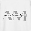 Be as Butterfly